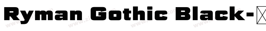 Ryman Gothic Black字体转换